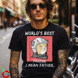 Worlds Best Farter I Mean Father Best Cat Dad Ever Funny Shirt