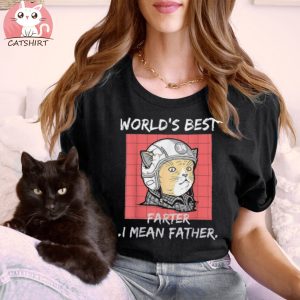 Worlds Best Farter I Mean Father Best Cat Dad Ever Funny Shirt