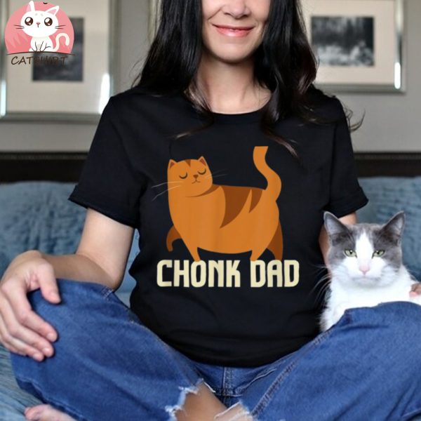 Chonk Cat Dad I Retro Style Daddy Cats I Chonk Dad Shirt