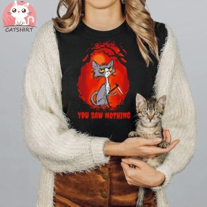 You saw nothing funny Halloween cat shirt