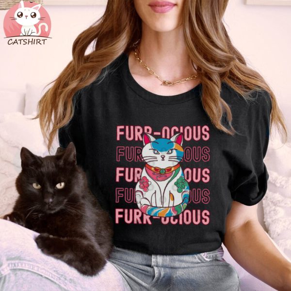 Furr ocious T Shirt