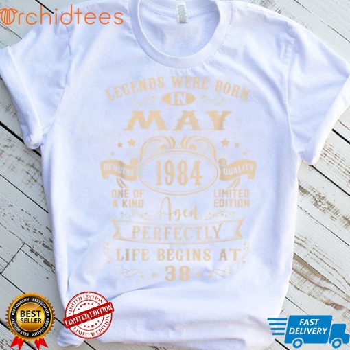 38th Birthday Gift Legends Born In May 1984 38 Years Old T Shirt, sweater