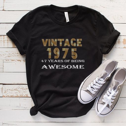 47 Year of bein awesome Vintage 1975 Tee T Shirt tee