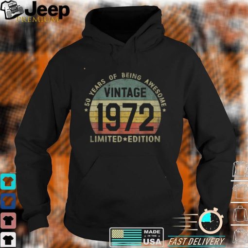 50 Year Old Vintage 1972 Limited Edition 50th Birthday T Shirt, sweater