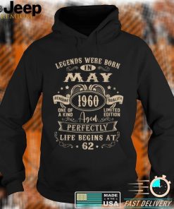 62nd Birthday Gift Legends Born In May 1960 62 Years Old T Shirt, sweater