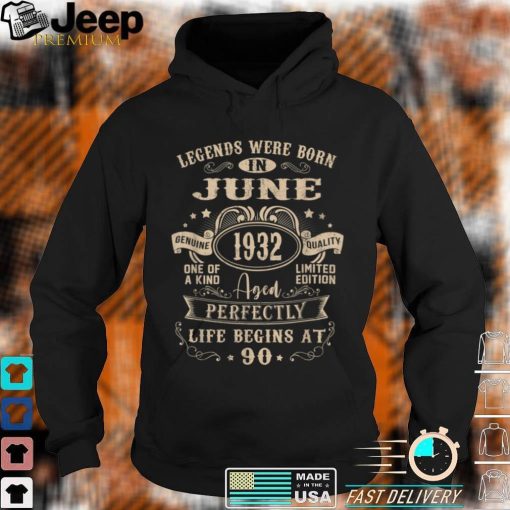 90th Birthday Tee For Legends Born June 1932 90 Years Old T Shirt, sweater