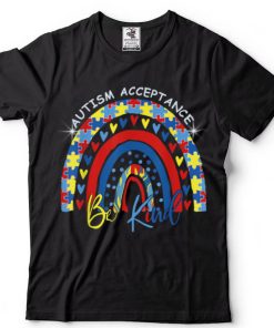 Be Kind Autism Awareness Acceptance Rainbow Choose Kindness T Shirt tee