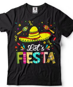 Cinco De Mayo Party Lets Fiesta Mexican For Women Girls T Shirt tee