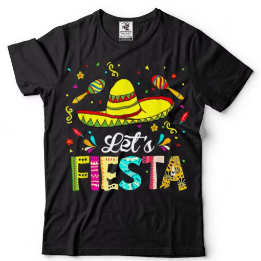 Cinco De Mayo Party Lets Fiesta Mexican For Women Girls T Shirt tee