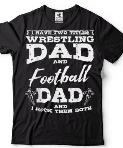 Football Dad Wrestling Sport Wrestler Player Father_s Day T Shirt