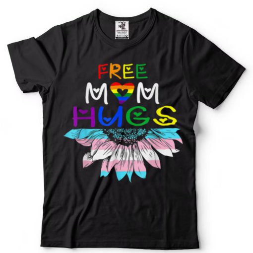 Free Mom Hugs LGBT LGBTQ Pride Rainbow Sunflower Gift T Shirt tee