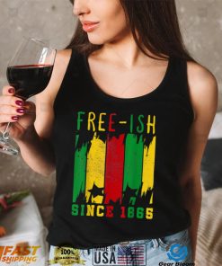 Free ish since 1865 Black Freedom African Flag Juneteenth T Shirt