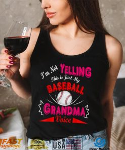 Funny I'm Not Yelling This Is My Baseball Grandma Voice T Shirt