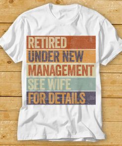 Funny Retirement Design Men Dad Retiring Party Humor Lovers T Shirt tee