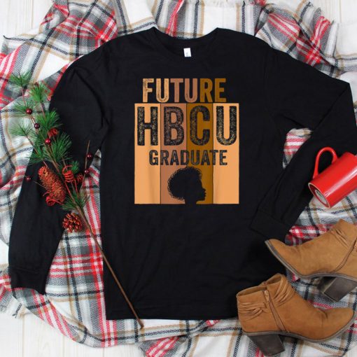 Future HBCU Grad History Black College Girl Women Melanin T Shirt tee