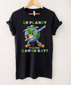GO PLANET IT’S YOUR EARTH DAY Dabbing Gift for Kids T Shirt tee