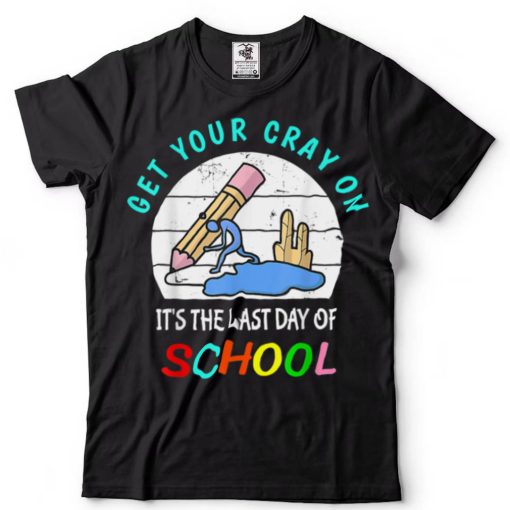 Get Your Crayon Happy Last Day Of School Teacher Student T Shirt