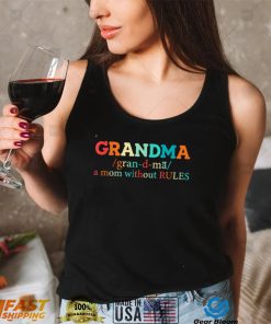 Grandma A Mom Without Rules Funny Grandma Definition T Shirt