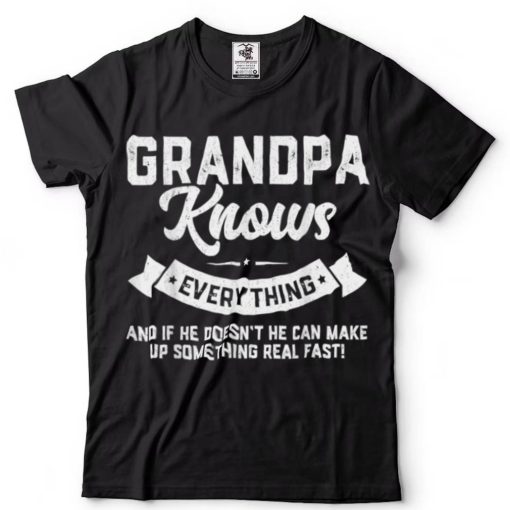 Grandpa Knows Everything Shirt 60th Gift Funny Father_s Day T Shirt