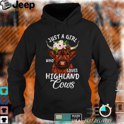 Hairy Cow Lovers Just A Girl Who Loves Highland Cows Farmer T Shirt, sweater