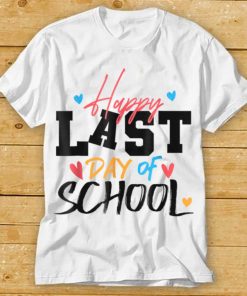 Happy Last Day Of School 2022 Teacher Student Graduation T Shirt tee