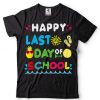 Happy Last Day Of School Shirt Kids Teacher Graduation T Shir tee