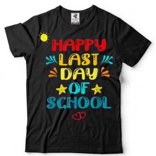 Happy Last Day Of School Shirt Kids Teacher Graduation tee