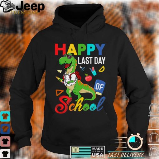 Happy Last Day Of School T Rex Dinosaur Teachers Students T Shirt, sweater