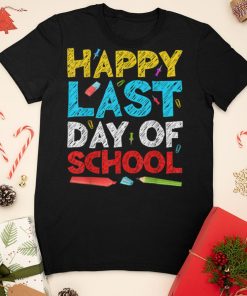 Happy Last Day Of School T Shirt Students And Teachers Funny T Shirt sweater shirt