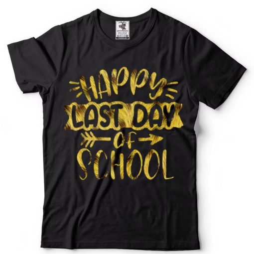 Happy Last Day Of School Teacher Student Graduation T Shir T Shirt