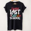 Happy Last Day Of School Teacher Student Summer Graduation T Shirt tee