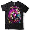 Happy Last Day of School Tie Dye Students and Teachers Gift T Shirt tee