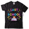Happy Last Day of School Shirt Teachers Or Students Gift Tee T Shirt sweater shirt