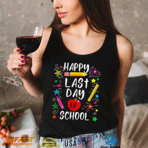 Happy Last Day of School T Shirt Students and Teachers Gift T Shirt