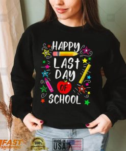 Happy Last Day of School T Shirt Students and Teachers Gift T Shirt