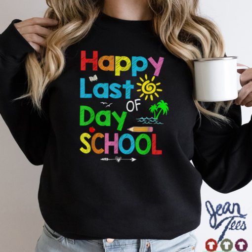 Happy Last Day of School T Shirt Students and Teachers Gift T Shirt1 tee