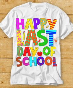 Happy Last Day of School T Shirt Students and Teachers Gift T Shirts tee