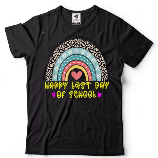 Happy Last Day of School Teacher Student Graduation Rainbow Shirt tee