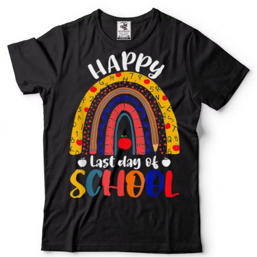 Happy Last Day of School Teacher Student Graduation Rainbow T Shirt1 tee