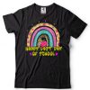 Happy Last Day of School Teacher Student Graduation Rainbow  Shirts tee