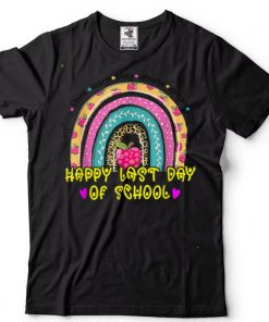 Happy Last Day of School Teacher Student Graduation Rainbow TShirt tee