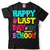 Happy Last Day of School Teacher Student Graduation T Shirt tee