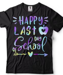 Happy Last Day of School Teacher Student Tie Dye Graduation Shirt tee