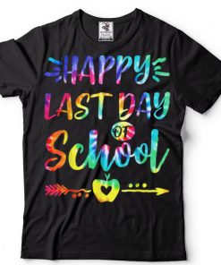 Happy Last Day of School Teacher Student Tie Dye Graduation TShirts tee