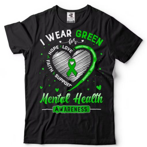 Heart I Wear Green For Mental Health Awareness Month T Shirt