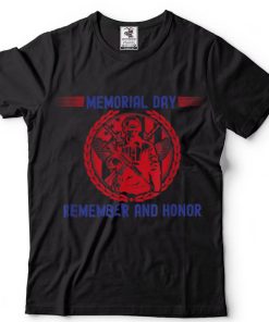 Honor And Remember Memorial Day T Shirt