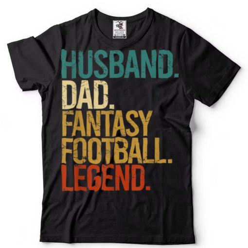 Husband Dad Fantasy Football Legend Father’s Day Gift T Shirt sweater shirt