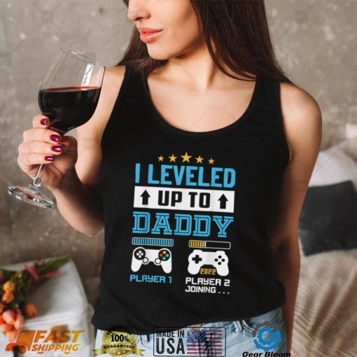 I Leveled Up To Daddy 2022 Funny Soon To Be Dad 2022 T Shirt