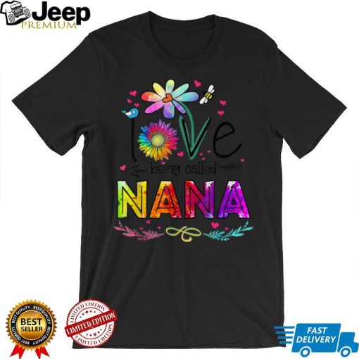 I Love Being Called Nana Daisy Flower Mothers Da T Shirt tee