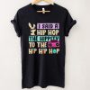 I Said Hip The Hippity To Hop Hip Hop Bunny Funny Easter Day T Shirt tee